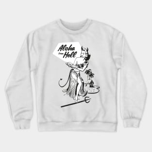 Aloha from Hell Crewneck Sweatshirt